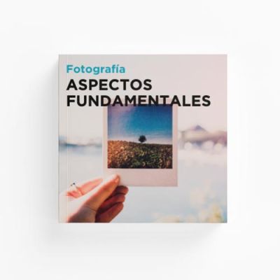 Fotografía Aspectos Fundamentales