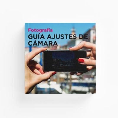 Guía Ajustes de la Cámara